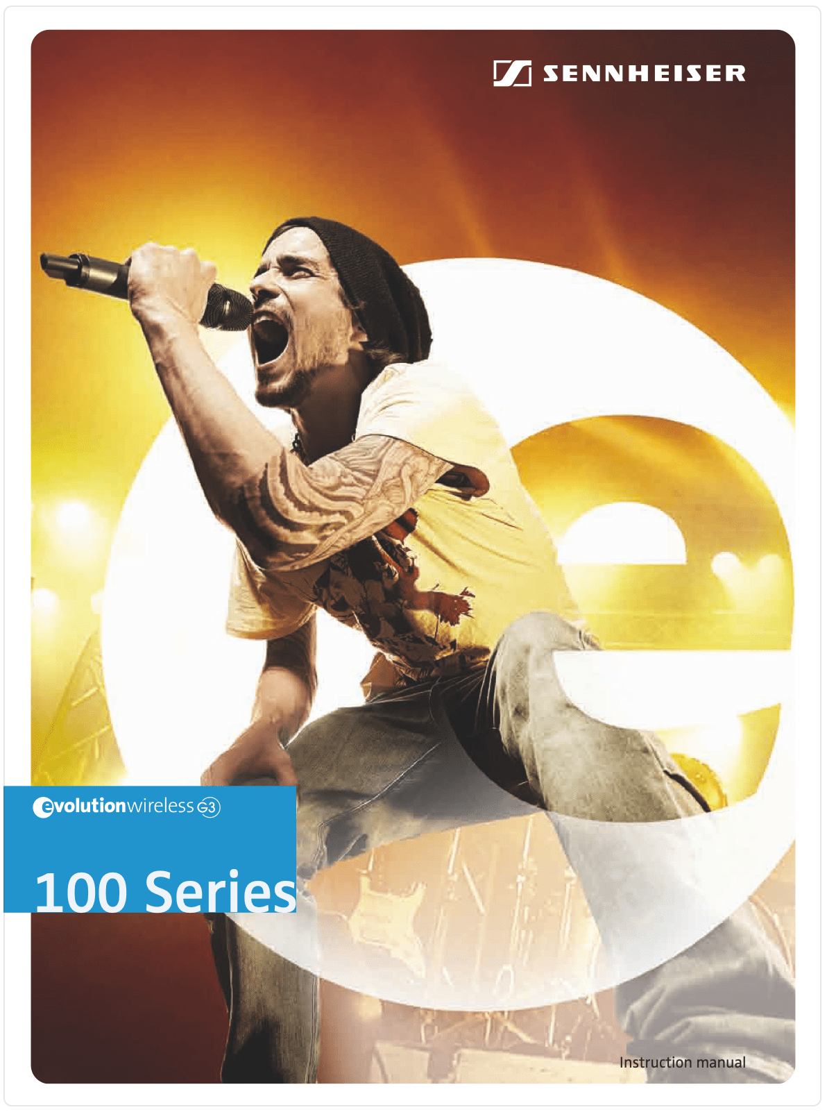Cover of a Sennheiser 100 Series Wireless G3 instruction manual featuring a male singer with tattoos and a beanie, singing into a microphone on stage with bright yellow and orange lights and a large white circle with an outlined "e" placed over him.
